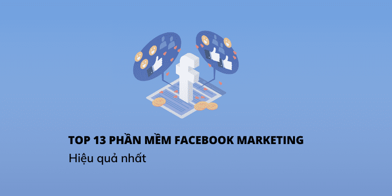 Các phần mềm Facebook Marketing