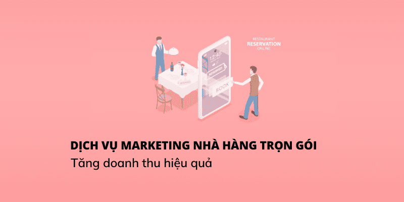 Các dịch vụ marketing nhà hàng mang lại doanh thu cao